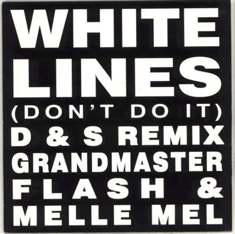 White Lines Lyrics by Grandmaster Flash & the Furious Five from the Rap Attack [Simply The Best] album- including song video, artist biography, translations and more: Fine …